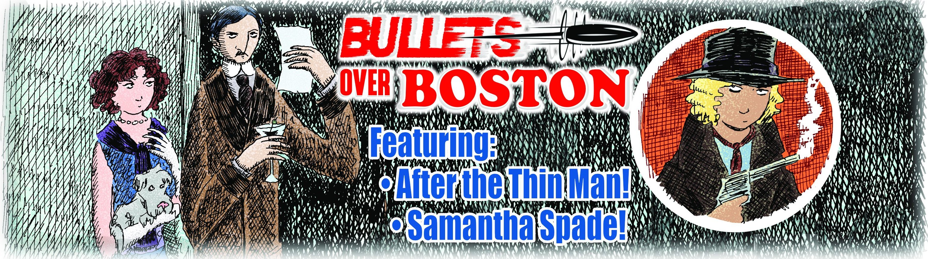 Bullets Over Boston - Featuring: After the Thin Man! Samantha Spade!
